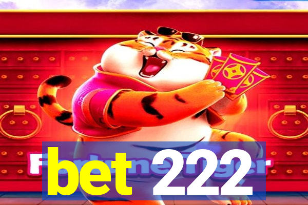 bet 222